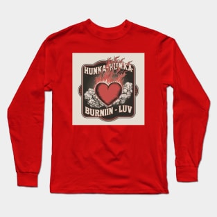 Hunka-hunka-burnin-luv Long Sleeve T-Shirt